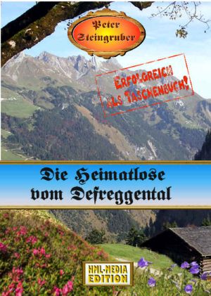 [Peter Steingruber 01] • Die Heimatlose vom Defreggental